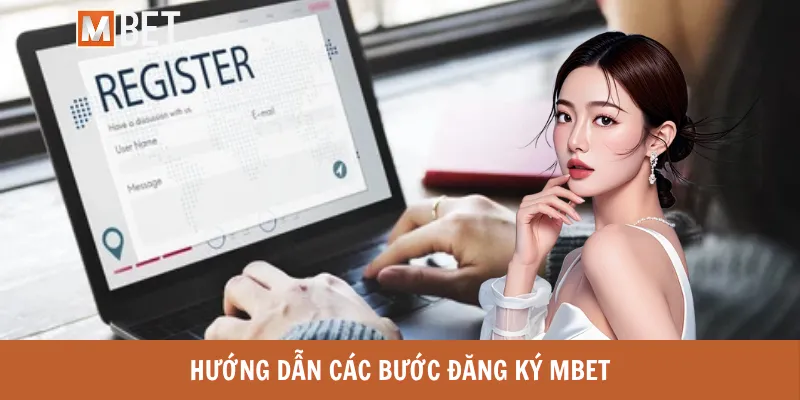 Hướng dẫn các bước đăng ký MBET